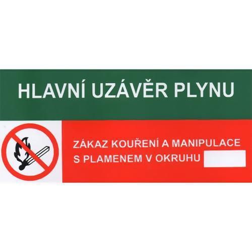 Informační bezpečnostní tabulka - Hlavní uzávěr plynu, Zákaz kouření a manipulace s plamenem, plast