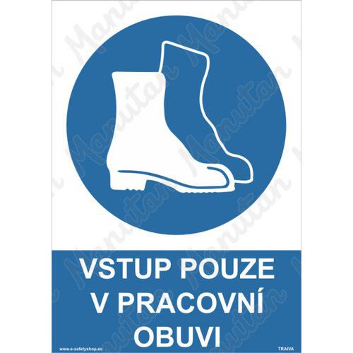 Vstup pouze v pracovní obuvi, plast 210 x 297 x 0,5 mm A4