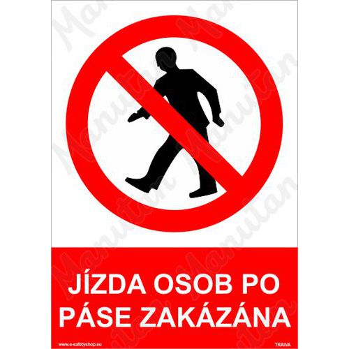 Jízda osob po páse zakázána, samolepka 148 x 210 x 0,1 mm A5