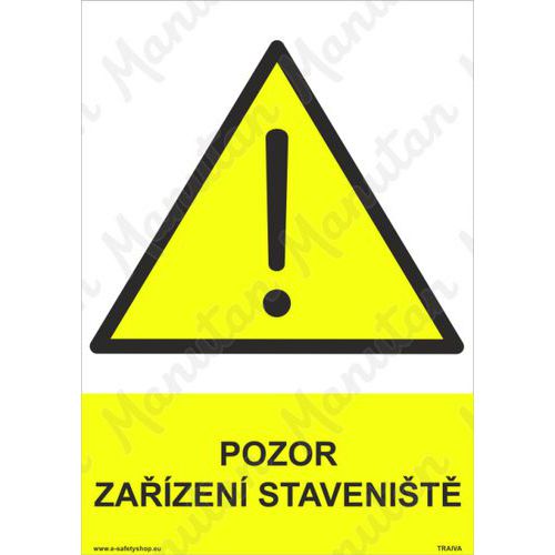 Pozor zařízení staveniště, plast 210 x 297 x 0,5 mm A4