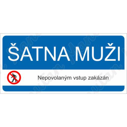 Šatna muži nepovolaným vstup zakázán, samolepka 190 x 90 x 0,1 mm