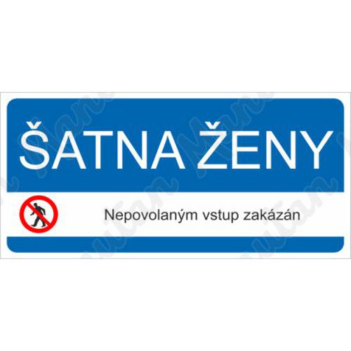 Šatna ženy nepovolaným vstup zakázán, samolepka 190 x 90 x 0,1 mm