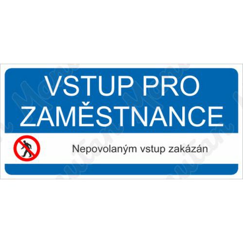 Vstup pro zaměstnance nepovolaným vstup zakázán, plast 190 x 90 x 0,5 mm