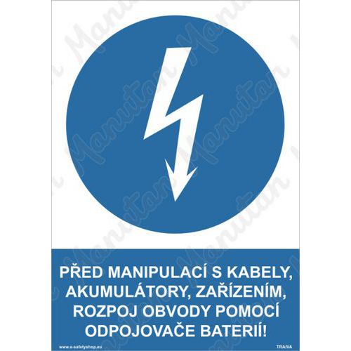 Před manipulací rozpoj obvody pomocí odpojovače baterií, plast 210 x 297 x 0,5 mm A4
