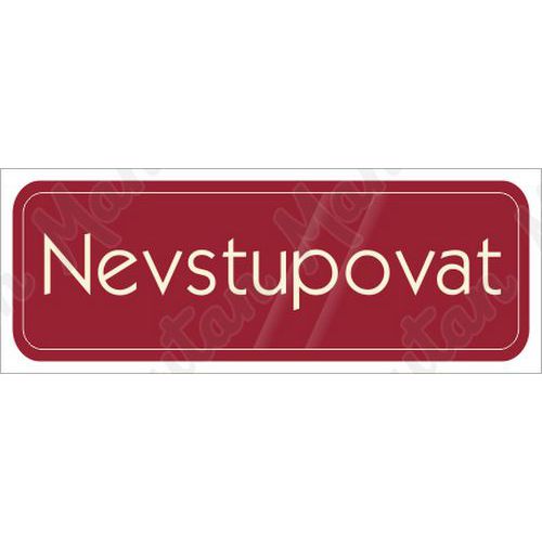 Nevstupovat, samolepka 200 x 70 x 0,1 mm, červená
