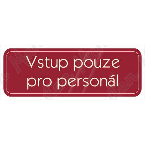 Vstup pouze pro personál, samolepka 200 x 70 x 0,1 mm, průhledná bílá