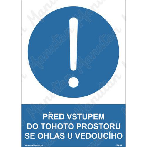 Před vstupem do tohoto prostoru se ohlas u vedoucího, plast 148 x 210 x 0,5 mm A5