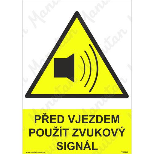 Před vjezdem použij zvukový signál, plast 210 x 297 x 0,5 mm A4