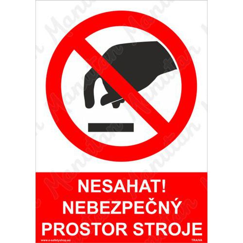 Nesahat nebezpečný prostor stroje, samolepka 210 x 297 x 0,1 mm A4