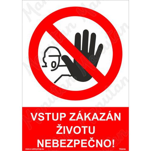 Vstup zakázán životu nebezpečno, plast 210 x 297 x 0,5 mm A4