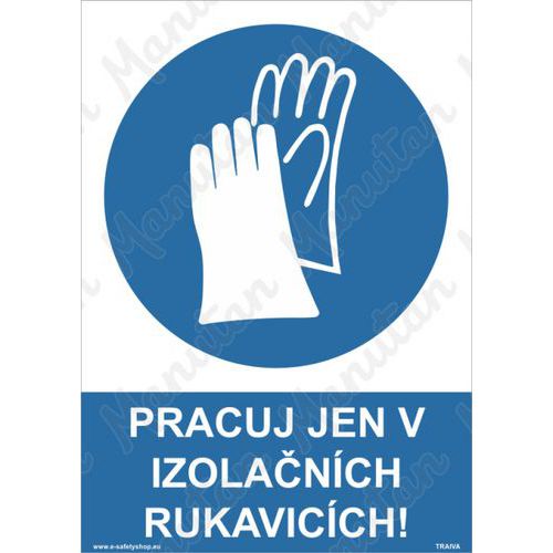 Pracuj jen v izolačních rukavicích, plast 148 x 210 x 0,5 mm A5