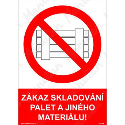 Zákaz skladování palet a jiného materiálu, plast 148 x 210 x 0,5 mm A5