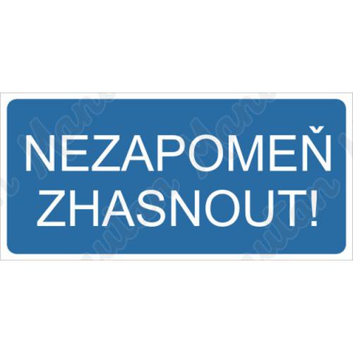 Nezapomeň zhasnout, plast 190 x 90 x 0,5 mm