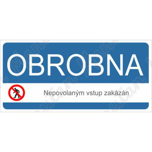 Obrobna nepovolaným vstup zakázán, samolepka 190 x 90 x 0,1 mm