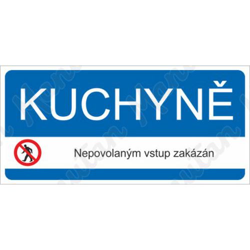Kuchyně nepovolaným vstup zakázán, plast 190 x 90 x 0,5 mm