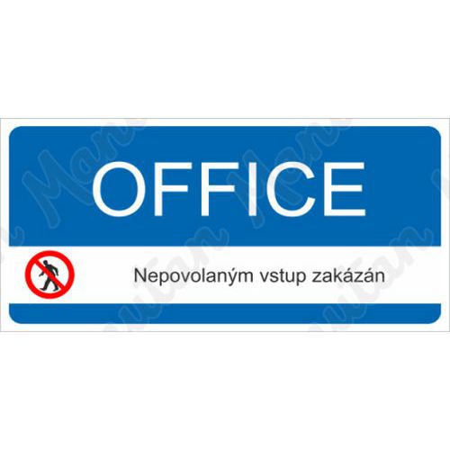 Office nepovolaným vstup zakázán, samolepka 190 x 90 x 0,1 mm