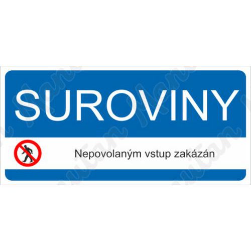 Suroviny nepovolaným vstup zakázán, samolepka 190 x 90 x 0,1 mm