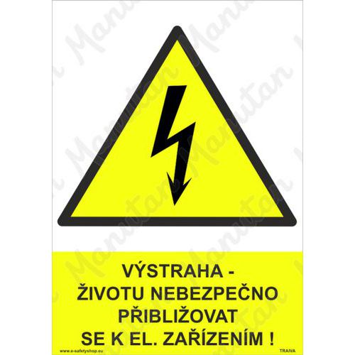 Výstraha životu nebezpečno přibližovat se k elektrickým zařízením, samolepka 210 x 297 x 0,1 mm A4