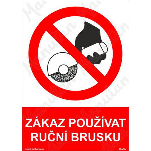 Zákaz používat ruční brusku, samolepka 105 x 148 x 0,1 mm A6