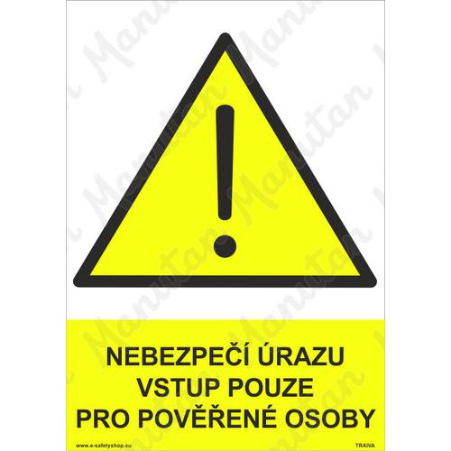 Nebezpečí úrazu vstup pouze pro pověřené osoby, samolepka 148 x 210 x 0,1 mm A5