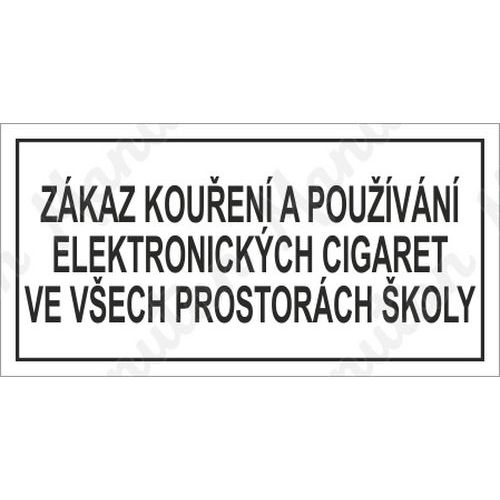 Zákaz kouření a používání elektronických cigaret v prostorách školy, plast 148 x 75 x 0,5 mm