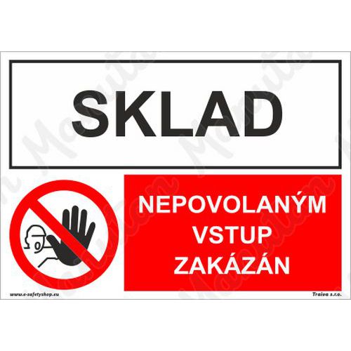 Sklad nepovolaným vstup zakázán, plast 297 x 210 x 0,5 mm A4