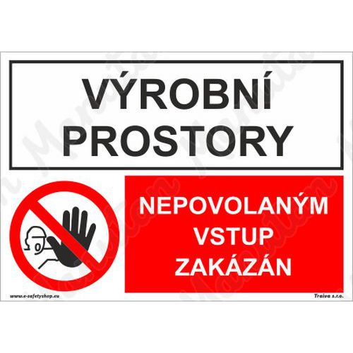 Výrobní prostory nepovolaným vstup zakázán, plast 420 x 297 x 2 mm A3