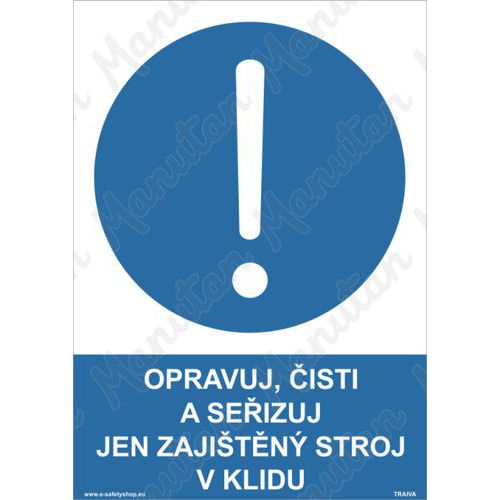Opravuj, čisti a seřizuj jen zajištěný stroj v klidu, plast 210 x 297 x 0,5 mm A4