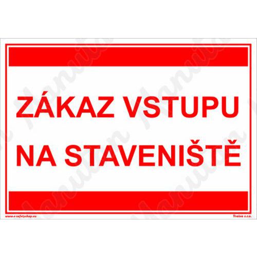 Zákaz vstupu na staveniště, plast 297 x 210 x 2 mm A4