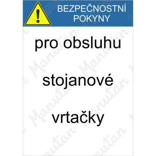 Pro obsluhu stojanové vrtačky, plast 210 x 297 x 0,5 mm A4
