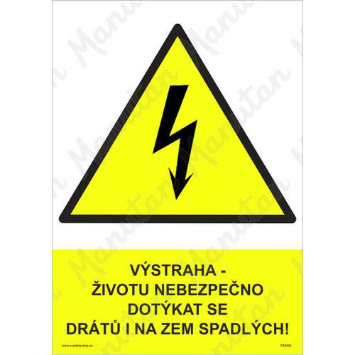 Výstraha životu nebezpečno dotýkat se drátů i na zem spadlých, samolepka 210 x 297 x 0,1 mm A4