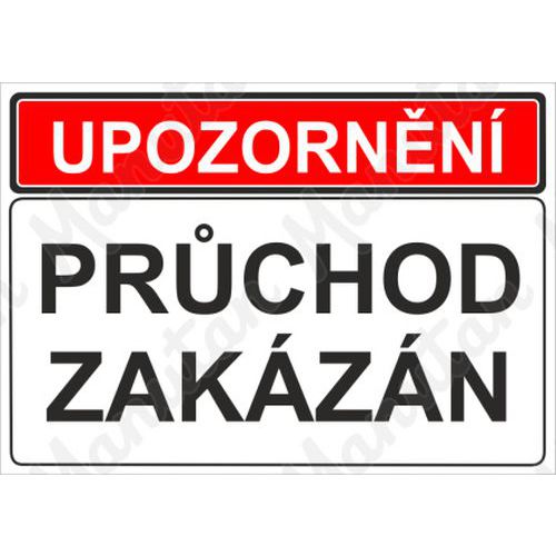 Upozornění průchod zakázán, plast 297 x 210 x 0,5 mm A4
