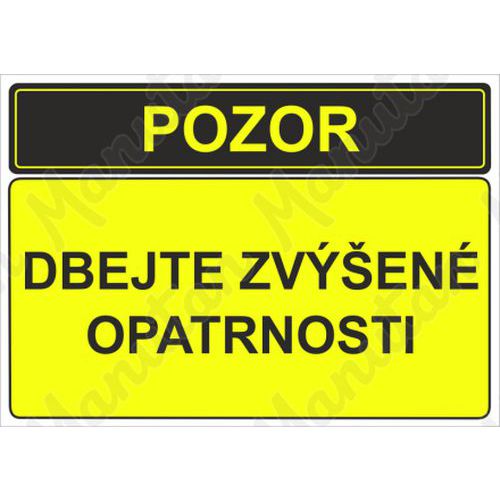 Pozor dbejte zvýšené opatrnosti, plast 297 x 210 x 0,5 mm A4