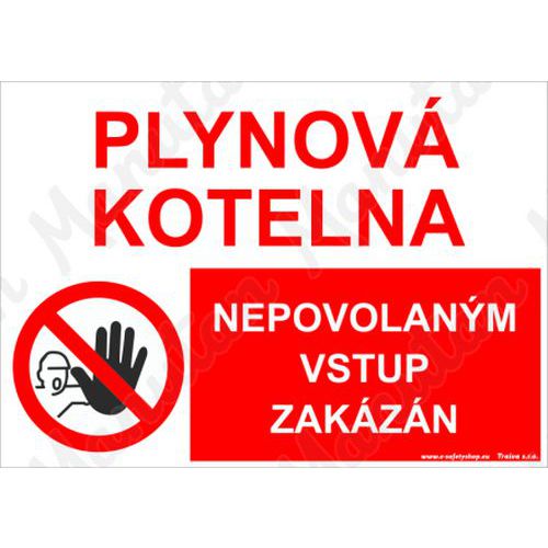 Plynová kotelna nepovolaným vstup zakázán, plast 297 x 210 x 0,5 mm A4