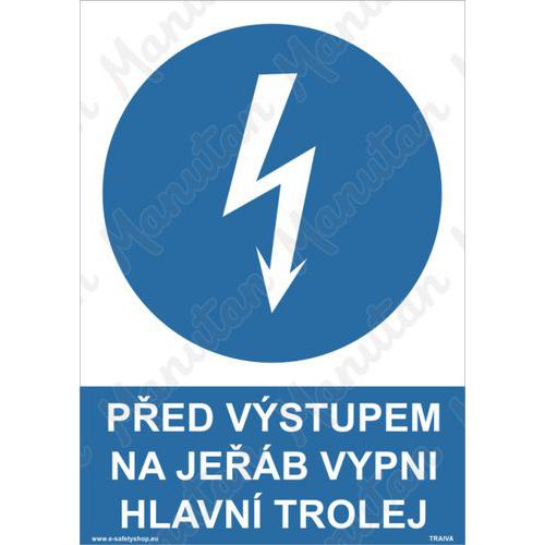 Před výstupem na jeřáb vypni hlavní trolej, plast 210 x 297 x 0,5 mm A4