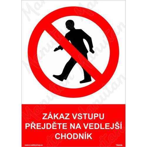 Zákaz vstupu přejděte na vedlejší chodník, plast 297 x 420 x 2 mm A3