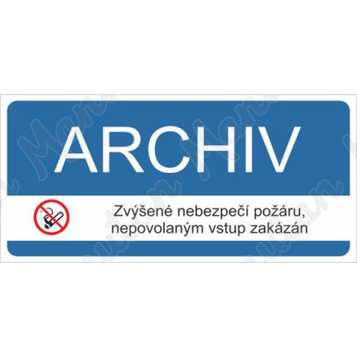 Archiv nepovolaným vstup zakázán, plast 190 x 90 x 0,5 mm