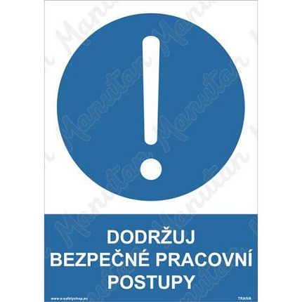 Dodržuj bezpečné pracovní postupy, samolepka 210 x 297 x 0,1 mm A4