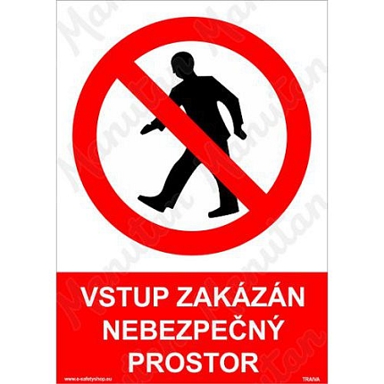 Vstup zakázán, nebezpečný prostor, plast 210 x 297 x 2 mm A4