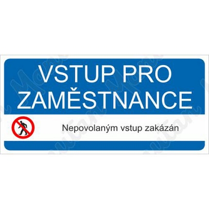 Vstup pro zaměstnance nepovolaným vstup zakázán, samolepka 190 x 90 x 0,1 mm