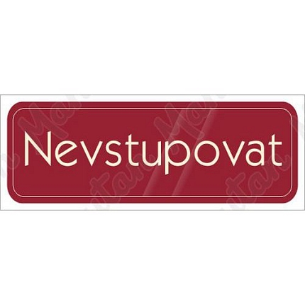 Nevstupovat, samolepka 200 x 70 x 0,1 mm, červená