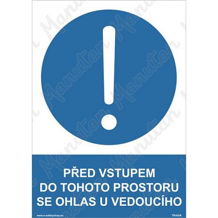 Před vstupem do tohoto prostoru se ohlas u vedoucího, plast 148 x 210 x 0,5 mm A5