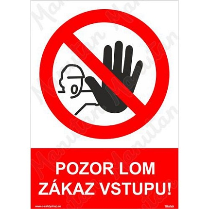 Pozor lom zákaz vstupu, plast 148 x 210 x 0,5 mm A5