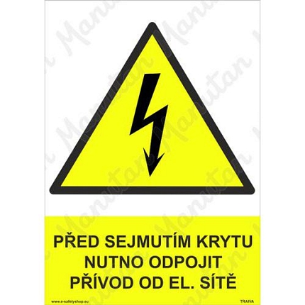 Před sejmutím krytu nutno odpojit přívod od el. sítě, samolepka 210 x 297 x 0,1 mm A4