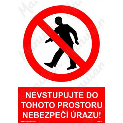 Nevstupujte do tohoto prostoru nebezpečí úrazu, plast 210 x 297 x 2 mm A4