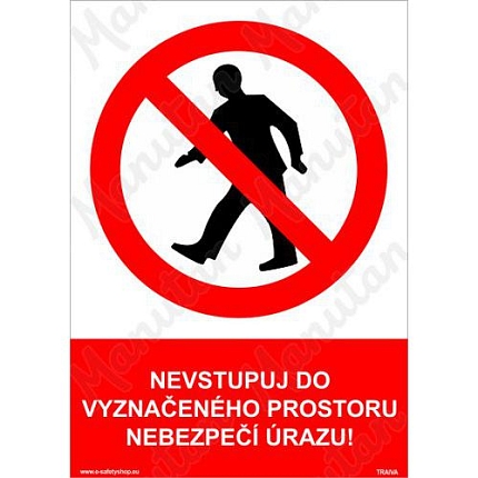 Nevstupujte do vyznačeného prostoru nebezpečí úrazu, plast 210 x 297 x 0,5 mm A4