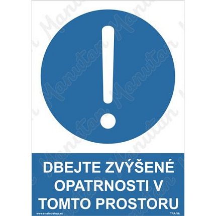 Dbejte zvýšené opatrnosti v tomto prostoru, plast 148 x 210 x 0,5 mm A5