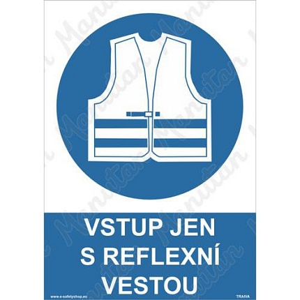 Vstup jen s reflexní vestou, samolepka 148 x 210 x 0,1 mm A5