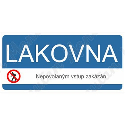 Lakovna nepovolaným vstup zakázán, samolepka 190 x 90 x 0,1 mm