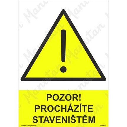Pozor procházíte staveništěm, plast 210 x 297 x 2 mm A4